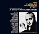 【輸入盤】 Fletcher Henderson / Fletcher Henderson Story: A Study In Frustration (3CD...