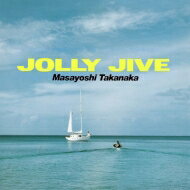 高中正義 タカナカマサヨシ / JOLLY JIVE 【生産限定盤】＜MQA / UHQCD＞ 【Hi Quality CD】