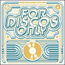 For Discos Only: Indie Dance Music From Fantasy & Vanguard Records (1976-1981) (...