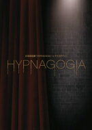 音楽朗読劇「HYPNAGOGIA～ヒプナゴギア～」 デラックス・エディション【完全生産限定盤】 【CD】