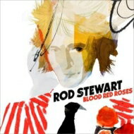 Rod Stewart ロッドスチュワート / Blood Red Roses 【SHM-CD】