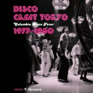 Disco Great Tokyo - Columbia Disco Fever 1977-1980 - Selected By T-groove 【CD】