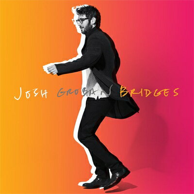 Josh Groban ジョシュグローバン / Bridges 【CD】