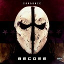 【輸入盤】 Zardonic / Become 【CD】