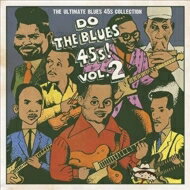Do The Blues 45s! Vol.2 ドゥ・ザ・ブルース【2018 レコードの日 限定盤】 (アナログレコード) 【LP】