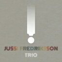 【輸入盤】 Jussi Fredriksson / ! 【CD】