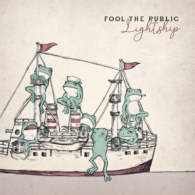 FOOL THE PUBLIC / Lightship 