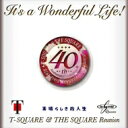 T-SQUARE &amp; THE SQUARE Reunion / It's A Wonderful Life! (＋DVD) 【SACD】