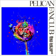 PELICAN FANCLUB / Boys just want to be culture 【CD】