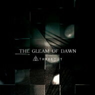 THREEOUT / THE GLEAM OF DAWN 【CD】