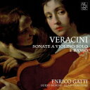 【輸入盤】 Veracini ベラチーニ / ヴァイオリン・ソナタ集 エンリコ・ガッティ、グイド・モリーニ、アラン・ジェルヴロー 【CD】