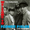 THE COLLECTORS コレクターズ / WELCOME TO FLOWER FIELDS LIVE SHOW 1986 【数量限定盤】(CD DVD) 【CD】