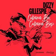 Dizzy Gillespie fBW[KXs[ / Cubana Be Cubana Bop yLPz