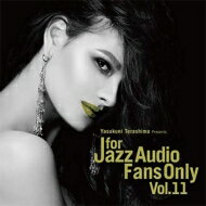 For Jazz Audio Fans Only Vol.11 【CD】