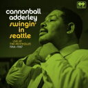 【輸入盤】 Cannonball Adderley キャノンボールアダレイ / Swingin' In Seattle: Live At The Penthouse 1966-1967 【CD】