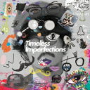 THE CHARM PARK / Timeless Imperfections 【CD】