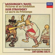 Stravinsky ストラビンスキー / ストラヴィンスキー：春の祭典、ムソルグスキー：展覧会の絵　ゲオルグ・ショルティ＆シカゴ交響楽団 