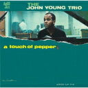 John Young (Jazz) / Touch Of Pepper 【CD】