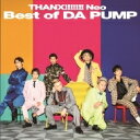 Da Pump ダ パンプ / THANX Neo Best of DA PUMP (CD DVD) 【CD】