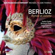 【輸入盤】 Berlioz ベルリオーズ / 『ロメオとジュリエット』　マイケル・ティルソン・トーマス＆サンフランシスコ交響楽団、サーシャ・クック、ニコラス・パン、ルカ・ピサローニ（2SACD） 【SACD】