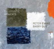 【輸入盤】 Peter Evans / Barry Guy / Syllogistic Moments 【CD】