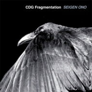 Seigen Ono 小野誠彦 / CDG Fragmentation 【SACD】