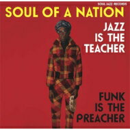 【輸入盤】 Soul Jazz Records Presents / Soul Of A Nation: Jazz Is The Teacher Funk Is The Preacher 【CD】