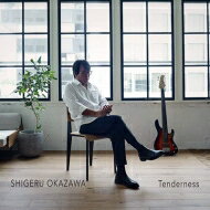 岡沢茂 / TENDERNESS 【CD】