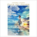 宇多田ヒカル / Face My Fears 【CD Maxi】