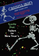 Grateful Dead グレートフルデッド / Ticket To New Year's 