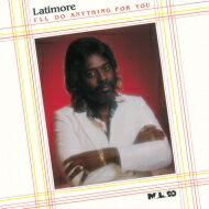 Latimore / I'll Do Anything For You 【CD】