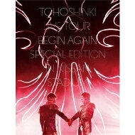 【送料無料】 東方神起 / 東方神起LIVE TOUR 〜Begin Again〜 Special Edition in NISSAN STADIUM 【初回生産限定盤】 (2Blu-ray+写真集) 【BLU-RAY DISC】