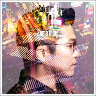 【送料無料】 さかいゆう サカイユウ / Yu Are Something 【CD】