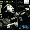 【輸入盤】 Milestones of a Legend～ナタン ミルシテイン名演集（10CD） 【CD】