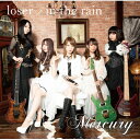 Mercury / loser / in the rain 【CD Maxi】