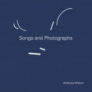 Anthony Wilson / Songs And Photographs (180グラム重量盤レコード) 【LP】 Anthony Wilson / Songs And Photographs (180グラム重量盤レコード) 【LP】