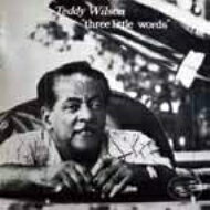 Teddy Wilson テディウィルソン / Three Little Words 【CD】