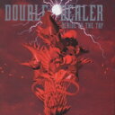 Double Dealer ダブル ディーラー / DERIDE ON THE TOP 【CD】