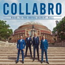 Collabro / Road To The Royal Albert Hall 【CD】