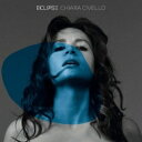 【輸入盤】 Chiara Civello キアラシベロ / Eclipse 【CD】