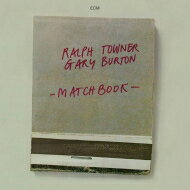 【輸入盤】 Ralph Towner / Gary Burton / Matchbook 【CD】