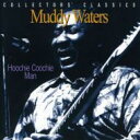 【輸入盤】 Muddy Waters マディウォーターズ / Hoochie Coochie Man 【CD】