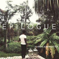 【輸入盤】 Aaron Abernathy / Epilogue 【CD】