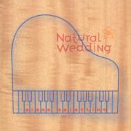 角聖子 / Natural Wedding Piano Selection 【CD】