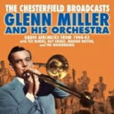 【輸入盤】 Glenn Miller グレンミラー / Chesterfield Broadcasts: Radio Airchecks From 1940-42 【CD】