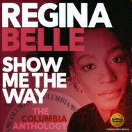 【輸入盤】 Regina Belle レジーナベル / Show Me The Way: The Columbia Anthology 【CD】