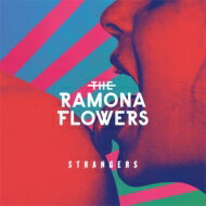 THE RAMONA FLOWERS / Strangers 【CD】