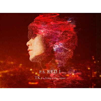 TK from 凛として時雨 / P.S. RED I 【初回生産限定盤】 【CD Maxi】
