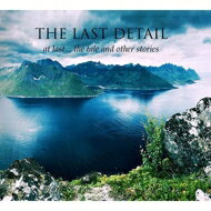 【輸入盤】 Last Detail (Progressive Rock) / At Last... Tha Tale And Other Stories 【CD】