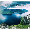 【輸入盤】 Last Detail (Progressive Rock) / At Last... Tha Tale And Other Stories 【CD】